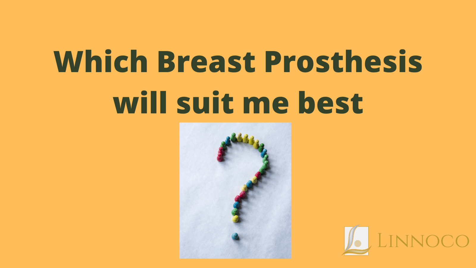 Which breast prosthesis will suit me best